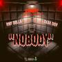 Nobody (feat. Daba Don & RMF Dolla) [Explicit]