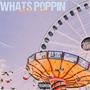 Whats Poppin (Explicit)