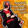 Stardust Freestyle + U Rappin' Cool ! (Explicit)