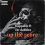 Up the score (feat. Czr dubblex) [Explicit]