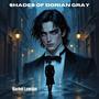 Shades Of Dorian Gray (Explicit)