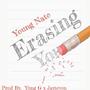 Erasing You (feat. Young Nate & Jaytov7n) [Explicit]