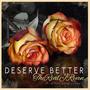 Deserve Better (feat. Lovegang Jay) [Explicit]