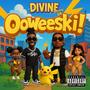 OOWEESKI! (feat. 54) [Explicit]