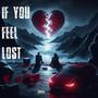 If You Feel Lost (Explicit)