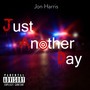 Just Another Day (Explicit)