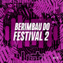 Berimbau do Festival 2 (Explicit)