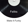 Make It Funky