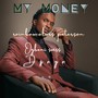 My Money (feat. Ogbeni Swiss & Dzaya)