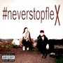 #Neverstopflex (Explicit)