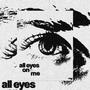All Eyes On Me (Explicit)