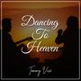 Dancing to Heaven