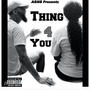 Thing 4 You (Explicit)