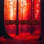 DEAD WRONG (Explicit)