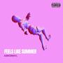 Feels Like Summer (Explicit)