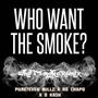 Who I Smoke (feat. Ro Chapo & D Kash) [Explicit]