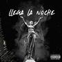 llega la noche (feat. GR Marquez) [Explicit]