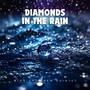 Diamonds in the Rain