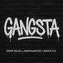 Gangsta (feat. Dripp Zelas & Masta O.Z)