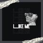 LIKE ME (Explicit)