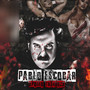 Pablo Escobar (Explicit)