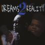 Dreams2reality (Explicit)