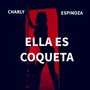 Ella Es Coqueta (Explicit)