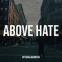 Above Hate (Explicit)