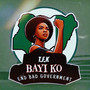 Bayi kò (End Bad Government) [Explicit]