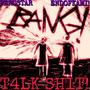 T4LK SH1T! (feat. ENDOFKAMI! & MeRkz) [Explicit]