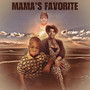 Mama's Favortie (Explicit)