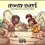 Away Bati (feat. Crayst John, A-flow & Arken Airbac)