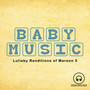 Lullaby Renditions of Maroon 5
