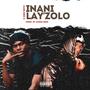 Inani Lay'zolo (Explicit)