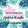 Sotto il sole d'estate