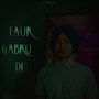 Taur Gabru Di