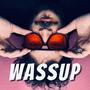 Wassup (feat. De La Cruz)