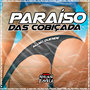 Paraíso das Cobiçada (Explicit)