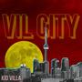 Welcome to Vil City (Explicit)