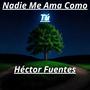 Nadie Me Ama Como Tú