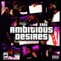 Ambitious Desires (Explicit)