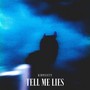 Tell Me Lies