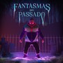 Fantasmas do Passado (Explicit)