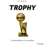 Trophy (feat. Rashi B.) [Explicit]