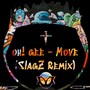 Oh! Gee (Move) (SlagZ Remix) [Explicit]