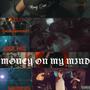 Money On My Mind (Explicit)