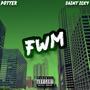 FWM (feat. Saint Icky) [Explicit]