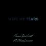 Wipe My Tears (feat. Glizz Loccaiine) [Explicit]