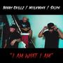 I am what I am (feat. Miilkbone & Selph) [Explicit]