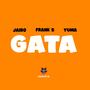 GATA (feat. FRANK B & YUMA)